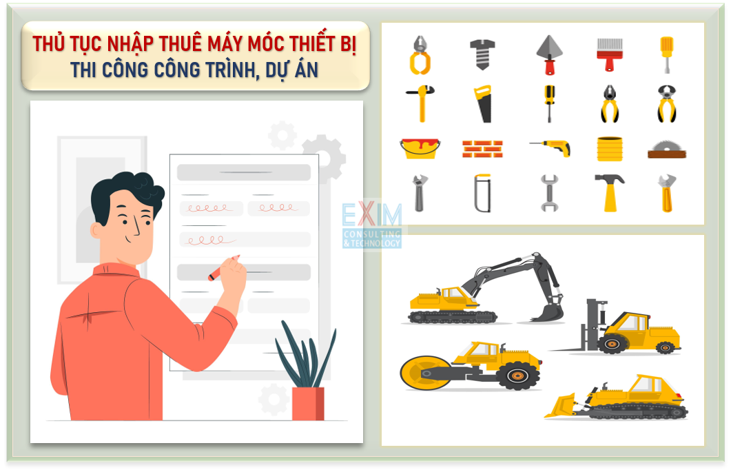 HĐ: Thủ tục tạm nhập Thuê thiết bị máy móc của nước ngoài để Thi công công trình, dự án