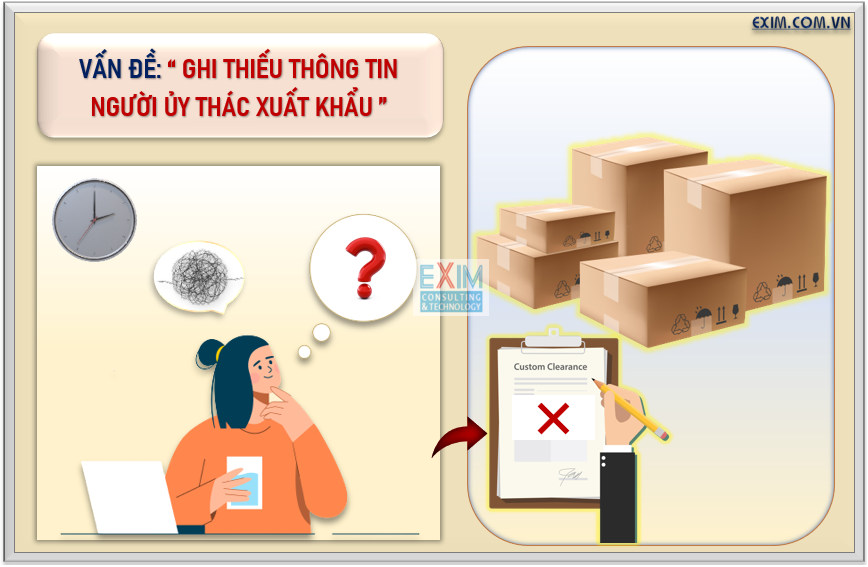 Vấn đề: Ghi thiếu thông tin người Ủy Thác Xuất Khẩu