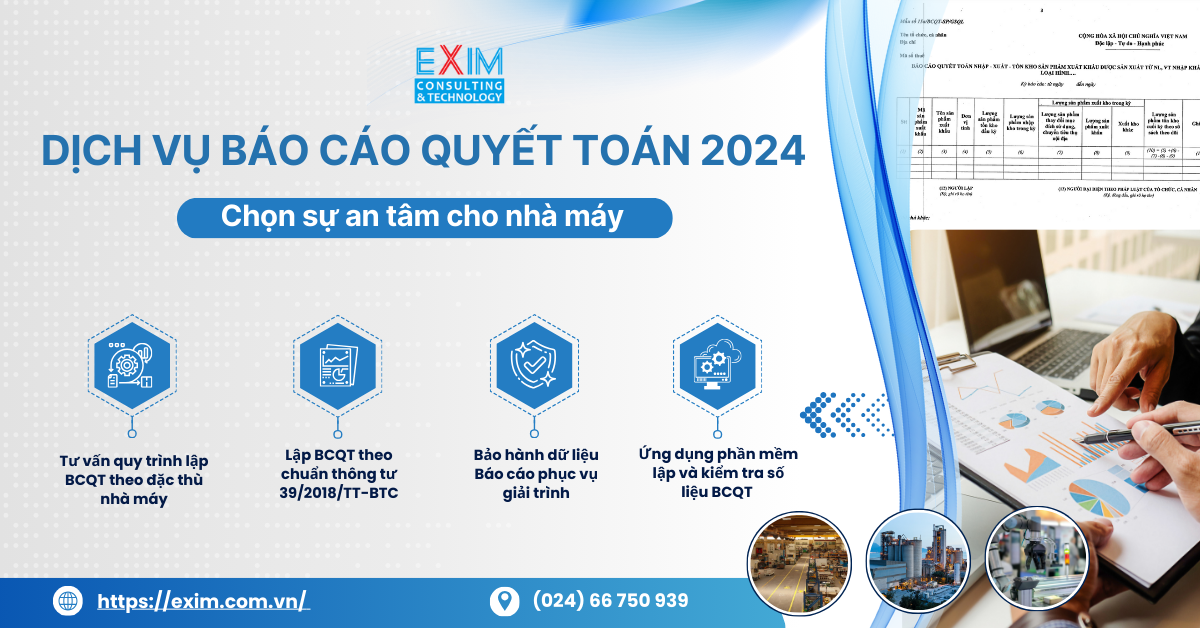 DỊCH VỤ BÁO CÁO QUYẾT TOÁN EXIM 2024 – GIẢI PHÁP TỐI ƯU CHO NHÀ MÁY